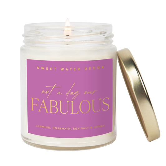 Not A Day Over Fabulous Soy Candle 9oz