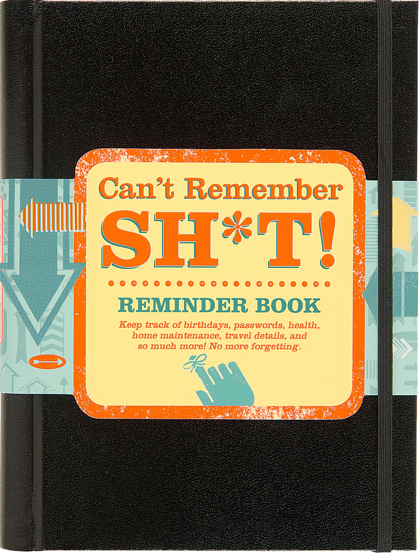 Can't Remember Sh*t Reminder Journal