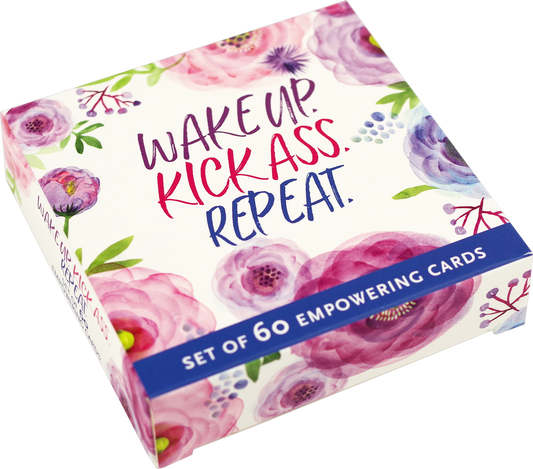 Wake Up Kick Ass Repeat