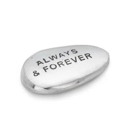 Small Engraved Pebble-Always&Forever - The Silver Dahlia